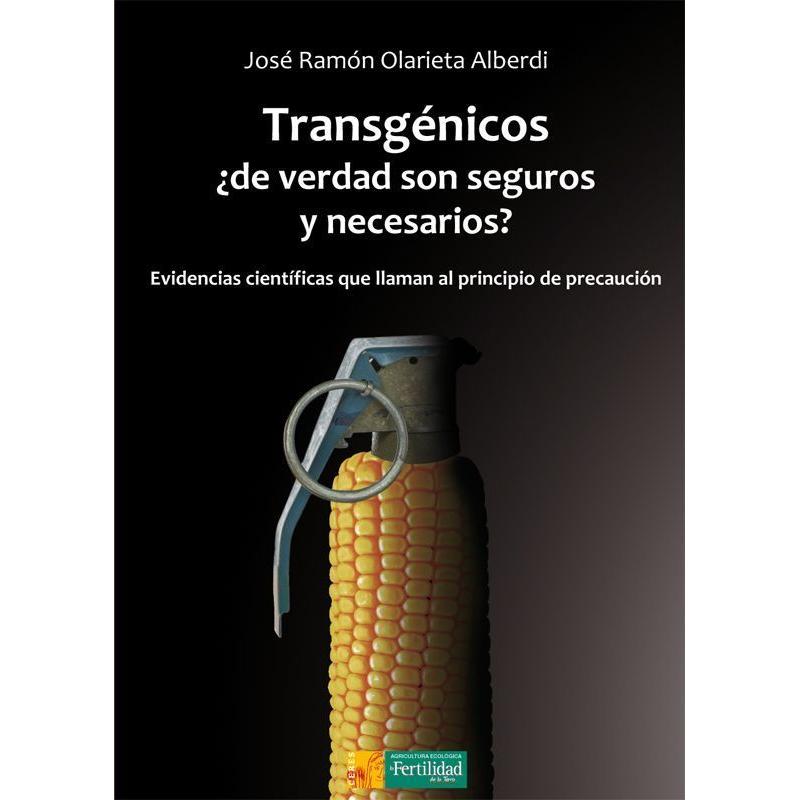 Les OGM, sont-ils vraiment sûrs et nécessaires ?